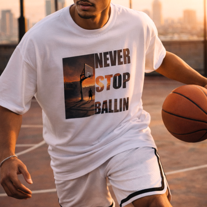NEVER STOP BALLIN | Oversized Organic Shirt