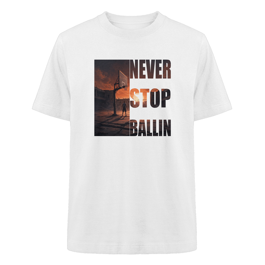 NEVER STOP BALLIN | Oversized Organic Shirt