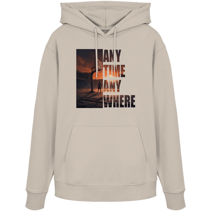 ANYTIME ANYWHERE | Organic Hoodie