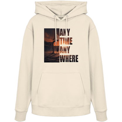 ANYTIME ANYWHERE | Organic Hoodie