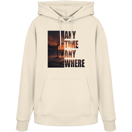 ANYTIME ANYWHERE | Organic Hoodie