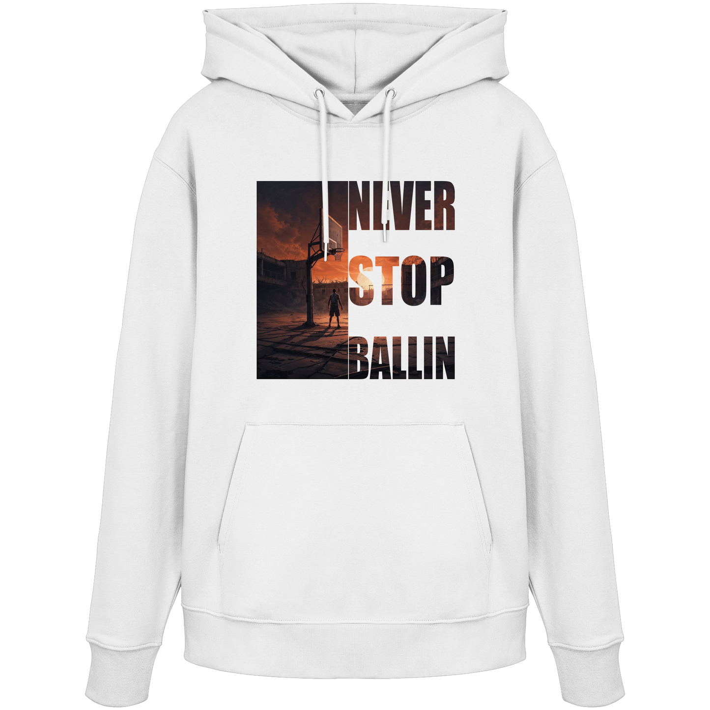 Never Stop Ballin Streetwear Hoodie