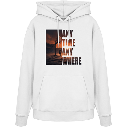 ANYTIME ANYWHERE | Organic Hoodie