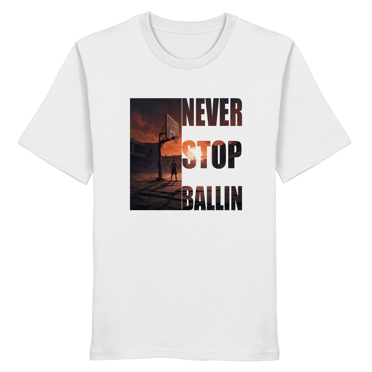 NEVER STOP BALLIN | Organic Shirt